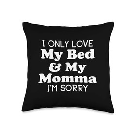 I'm Sorry My Only Love Tees I Only Love My Bed and My Momma Funny 70s Dark Throw Pillow, 16x16, Multicolor