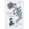 Daring To Take Up Space