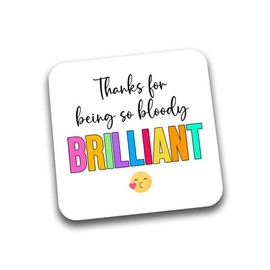 Rib Ticklerz - Friendship Coaster Birthday Gifts Thanks For Being Bloody Brilliant Work Bestie Friends Colleague Employee Thank You Gift Positivity Present - DC296