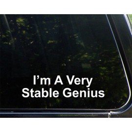 Diamond Graphics I'm A Very Stable Genius (8-3/4" X 2-1/4") Die Cut Decal Bumper Sticker for Windows, Cars, Trucks, Laptops