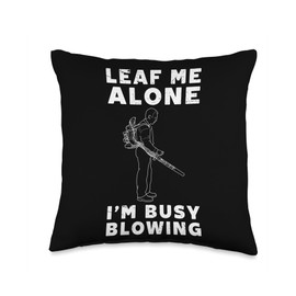 Leaf Me Alone Im Busy Blowing Autumn Leaf Blower Throw Pillow