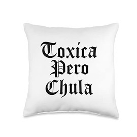 Toxica Pero Cute Toxica Pero Chula Latina Mujer Women Cute Mexican Novia Ella Throw Pillow, 16x16, Multicolor