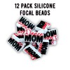 Dance Mom Silicone Focal Bead | 12 Pack 1.2X.8” Bulk