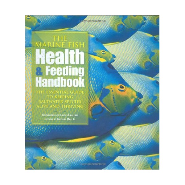 The Marine Fish Health & Feeding Handbook: The Essential Guide