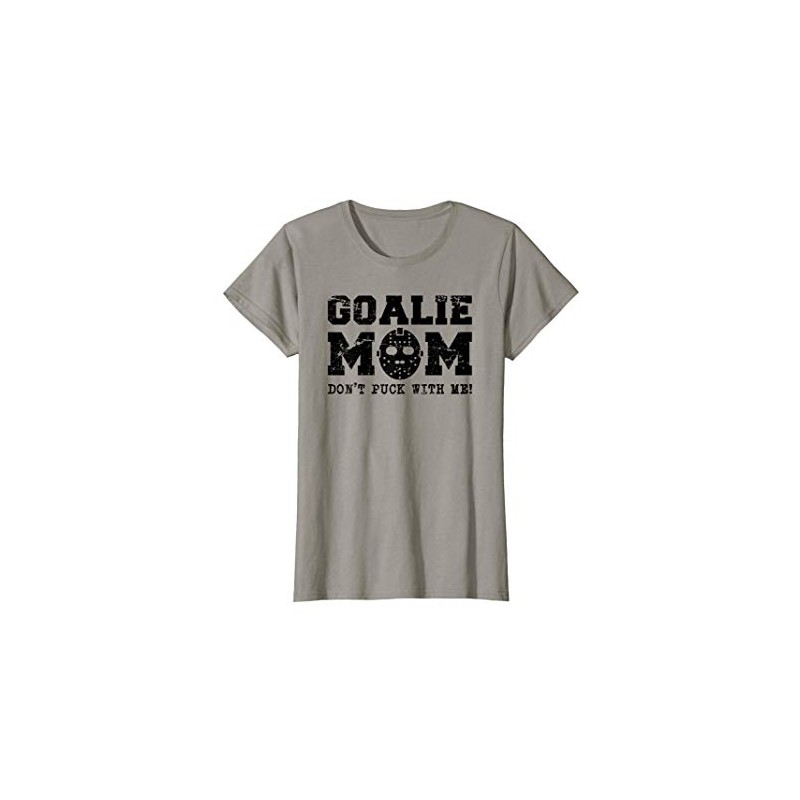 Womens Funny Hockey Mom Don't Puck With Me Goalie Shirt