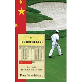 The Forbidden Game: Golf and the Chinese Dream