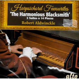 Harpsichord Favourites: 'The Harmonious Blacksmith' 2 Suites & 14 Pieces
