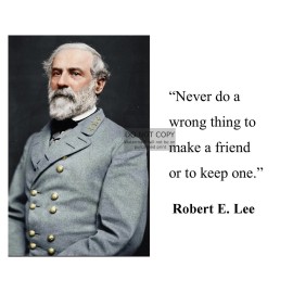 GENERAL ROBERT E. LEE "NEVER DO A WRONG THING FRIEND" QUOTE CIVIL WAR 8X10 PHOTO
