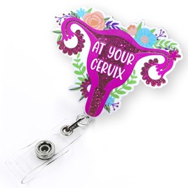 at Your Cervix Uterus Badge Reel Retractable for Labor and Delivery Nurse, Gynecology Nurse & Medical Worker | Funny Ovaries OB/GYN Badge Holder with Alligator Clip & 24” Durable Nylon Cord | Acrylic
