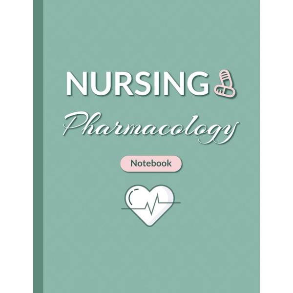 Nursing Pharmacology Notebook: Blank Medication Template for Nursing School Study