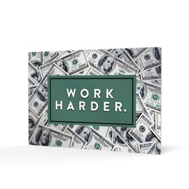 HB Art Design Work Harder Lettering 100 American Dollar Bill Banknote Metal Print Motivational Wall Art Success Entrepreneur Quote Living Room Office Decor Inspirational Gift Ready to Hang 8x12