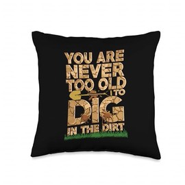 Never Too Old to Dig in The Dirt Vintage Design Throw Pillow