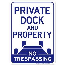 Private Dock And Property No Trespassing Sign, 10x14 Inches, Rust Free .040 Aluminum, Fade Resistant, Made in USA by My Sign Center