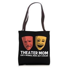 Cool Theater For Mom Mama Broadway Musical Theatre Thespian Tote Bag