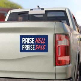 SODAVA [7.5"x4.5"] Raise Hell Praise Dale Car Magnet Dale Racer Racing Car Magnet Truck Fridge Magnetic Stickers Decal Bumper Birthday Gift for Her Him Adults