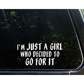 I'm Just A Girl Who Decided to Go for It - 8-3/4"x 2-3/4" - Vinyl Die Cut Decal/Bumper Sticker for Windows, Cars, Trucks, Laptops, Etc.