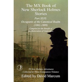 The MX Book of New Sherlock Holmes Stories Part XLVI: Occupants of the Canonical Realm 1861-1889