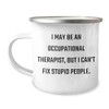 Occupational Therapist Camping Mug Quote Funny Valentine's Unique Gifts from