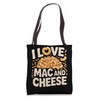 I Love Mac And Cheese Pasta Lovers Delight Tote Bag