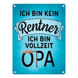 Ich bin kein Rentner ich bin Vollzeit Opa Metal Sign in 15 x 20 cm Funny Tin Sign for a Grandfather Who Has Got Grandchildren and Feels Fit for His Age