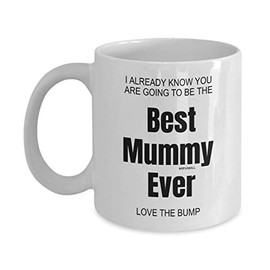 Mothers Day Gifts from Bump, Birthday Mum to be Gifts, New Mum Gifts, Baby Shower Gifts for Mum, Mummy to be Gifts - Best Mummy Ever Love The Bump, Christmas Valentines - MG0047