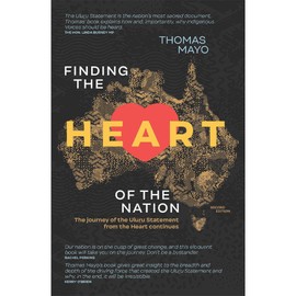 Books Finding the Heart of the Nation 2nd Edition - The Journey of the Uluru Statement from the Heart Continues