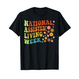 National Assisted Living Week 2023 T-Shirt
