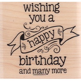 Wishing You a Happy Birthday & Many More Wood Mounted Rubber Stamp (PS0913)