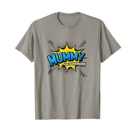 Mummy & Superhero - Cool Comic Book Style Mother's Day T-Shirt