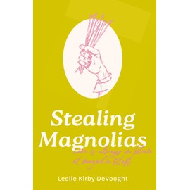 Stealing Magnolias (Magnolia Bluff)