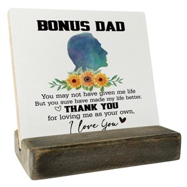 To My Bonus Dad Wood Plaque Gift, I Love You Dad, Plaque with Wooden Stand, Meaningful Wood Sign Plaque Gift, Gift for Stepfather, Meaningful Gifts for Stepdad, Birthday Christmas Father's Day Gift