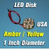 n/a LED DISK - AMBER / YELLOW 1 INCH DIAMETER