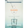 The Blessed Life: Unlocking the Rewards of Generous Living