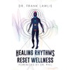 Healing Rhythms to Reset Wellness