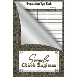 Simple Check Register: Simple Accounting Ledger for Bookkeeping Check and Debit Card Register, Payment Record Check Register Notebook, Transaction and Balance Book for Checking Account.