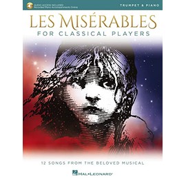 Les Misérables for Classical Players Trumpet and Piano with Online Accompaniments (Score and Solo Part)