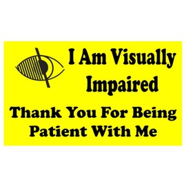 I Am Visually Impaired Thank You For Being Patient With Me I. D. Card Fits In Any Standard Size I.D. Card Holder CARD ONLY
