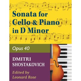 Shostakovich Sonata in d minor--opus 40 for cello and piano
