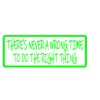 Unbranded There's never a wrong time Vinyl Decals