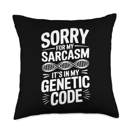 Sarcastic Genealogy DNA Test Genetics Biologist Sarcasm Throw Pillow