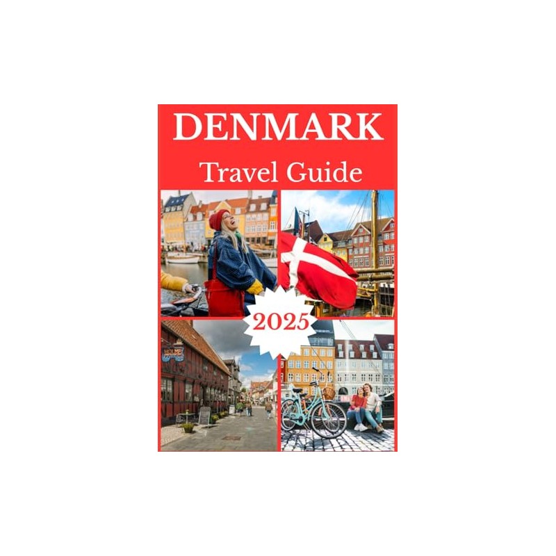 DENMARK TRAVEL GUIDE 2025