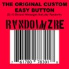 CUSTOM EASY BUTTON “RANDOMIZER” RECORD 3 (THREE) 10 SECOND MESSAGES