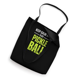 Keep Calm And Play Pickleball For Pickleball Lovers Tote Bag