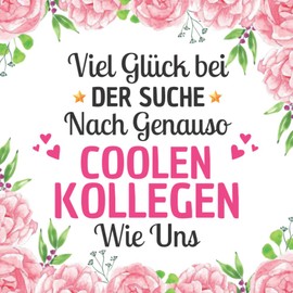 Viel Glück Bei Der Suche Nach Genauso Coolen Kollegen Wie Uns: Gastebuch | Abschiedsgeschenk kollegin | Lustiges geschenk für Abschied, Renteneintritt , Jubiläum oder Geburtstag | Geschenke für frauen