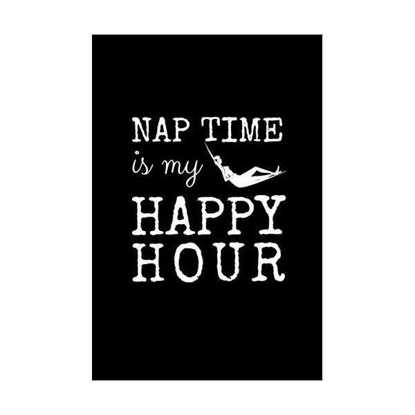 Nap Time is My Happy Hour: Habit Tracker Template Notebook