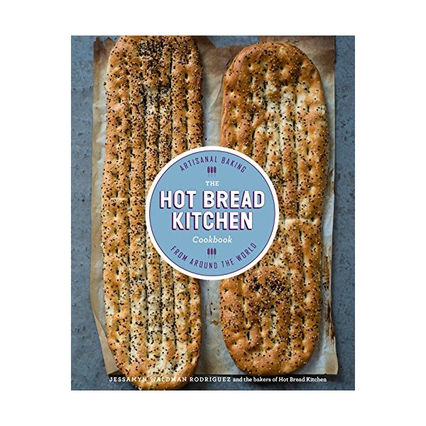 The Hot Bread Kitchen Cookbook: Artisanal Baking from Around the