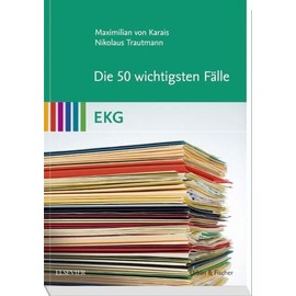 Die 50 wichtigsten Fälle EKG