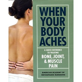 When Your Body Aches: A Quick Reference to Treating Bone