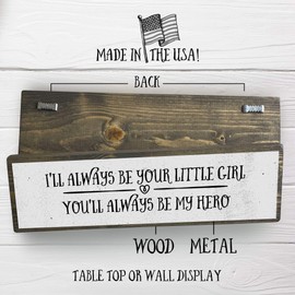 I'll Always Be Your Little Girl You'll Always Be My Hero - Handmade Metal Wood Sign Light – Cute Rustic Wall Decor Art - Farmhouse Decorations – Fathers Day For Dad