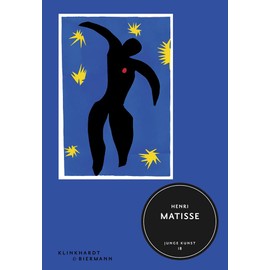 Henri Matisse: Junge Kunst 18: Reihe Junge Kunst Band 18